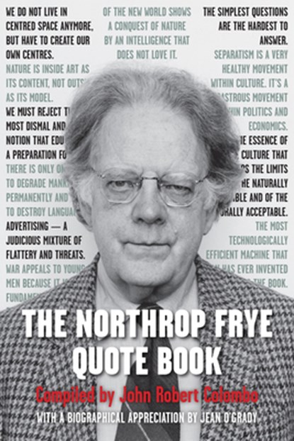 The Northrop Frye Quote Book, Northrop Frye - Paperback - 9781459719583