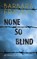 None So Blind, Barbara Fradkin - Paperback - 9781459721401