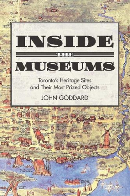 Inside the Museums, GODDARD,  John - Paperback - 9781459723757