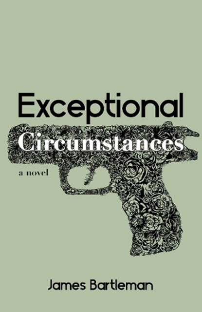 Exceptional Circumstances, BARTLEMAN,  James - Paperback - 9781459729100