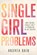 Single Girl Problems, Andrea Bain - Paperback - 9781459739093