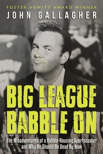 Big League Babble On, John Gallagher - Paperback - 9781459739260