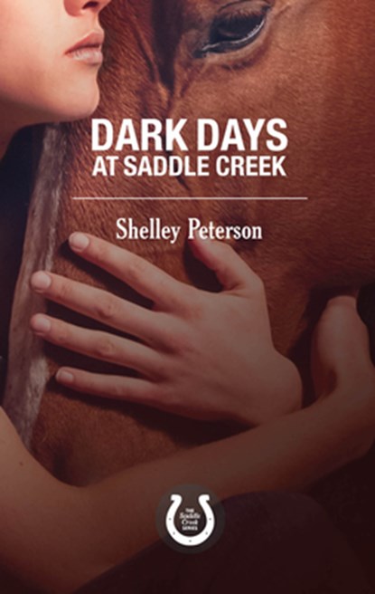 Dark Days at Saddle Creek, Shelley Peterson - Paperback - 9781459739543