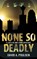 None So Deadly, POULSEN,  David A. - Paperback - 9781459741416