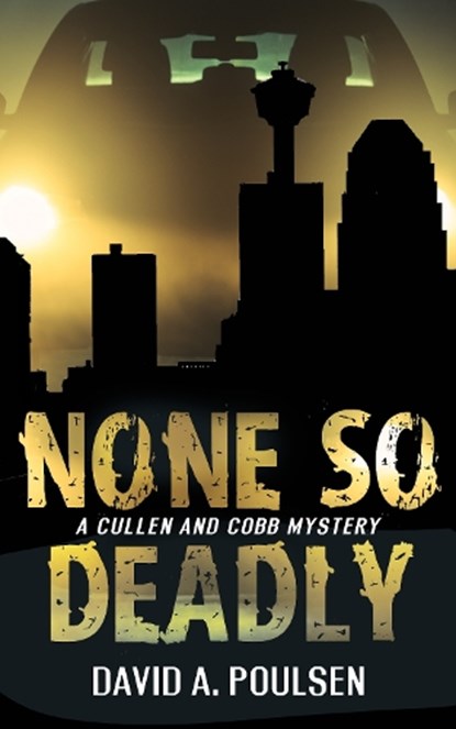 None So Deadly, POULSEN,  David A. - Paperback - 9781459741416