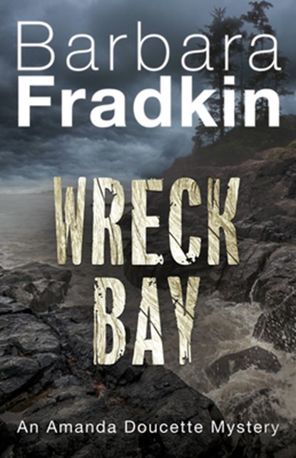 Wreck Bay, Barbara Fradkin - Paperback - 9781459743878