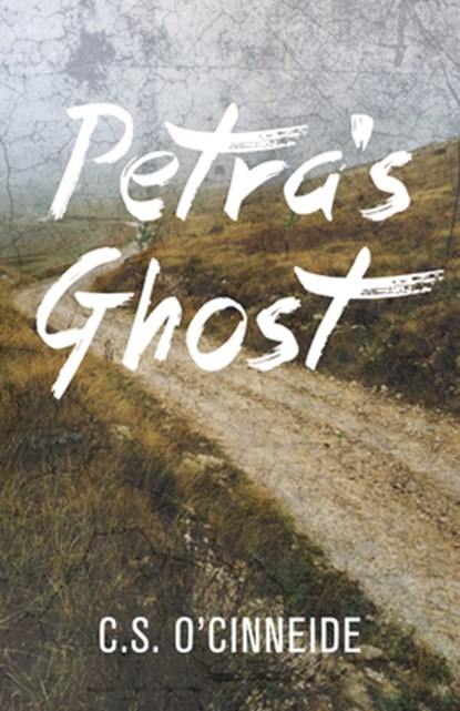 Petra's Ghost, C.S. O'Cinneide - Paperback - 9781459744684