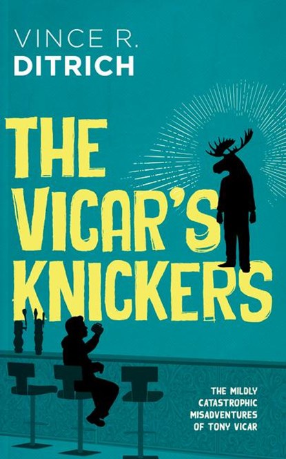 The Vicar's Knickers, Vince R. Ditrich - Paperback - 9781459747289