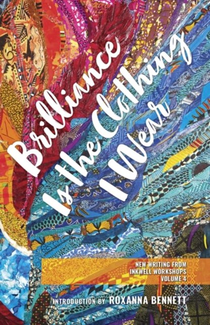 Brilliance Is the Clothing I Wear, InkWell Workshops - Paperback - 9781459747708