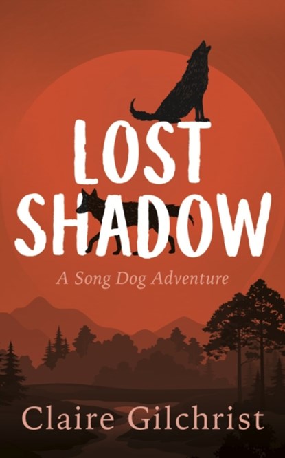 Lost Shadow, Claire Gilchrist - Paperback - 9781459748255