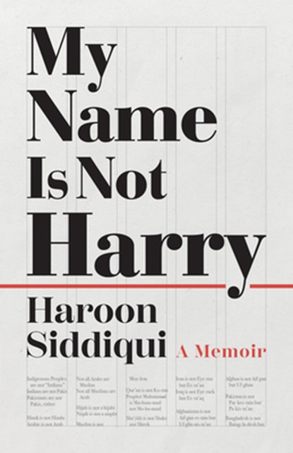 My Name Is Not Harry: A Memoir, Haroon Siddiqui - Paperback - 9781459748903