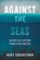 Against the Seas, Mary Soderstrom - Paperback - 9781459750487