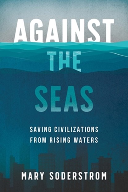 Against the Seas, Mary Soderstrom - Paperback - 9781459750487