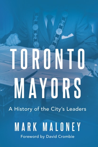 Toronto Mayors, Mark Maloney - Gebonden - 9781459751224