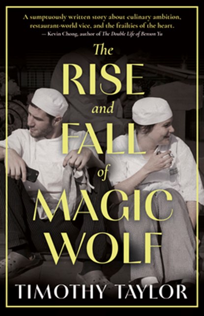 The Rise and Fall of Magic Wolf, Timothy Taylor - Paperback - 9781459753198