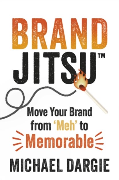 BrandJitsu, Michael Dargie - Paperback - 9781459754713