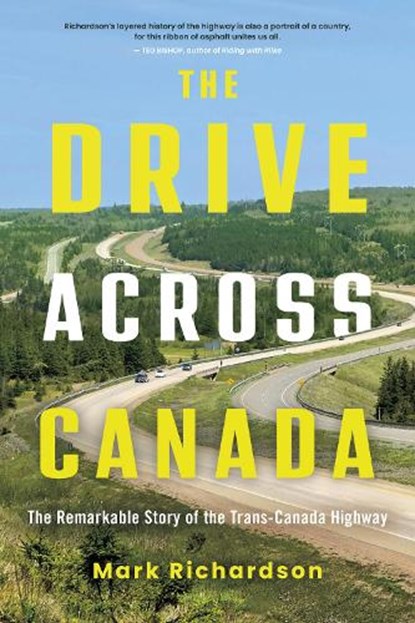 The Drive Across Canada, Mark Richardson - Paperback - 9781459754928