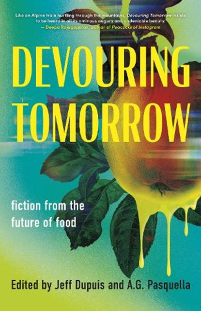 Devouring Tomorrow, Jeff Dupuis ; A.G. Pasquella - Paperback - 9781459754980