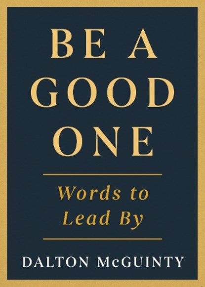 Be a Good One, Dalton McGuinty - Gebonden - 9781459755376