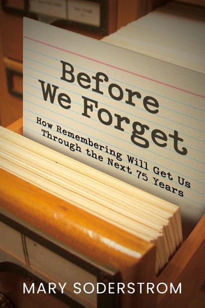 Before We Forget, Mary Soderstrom - Paperback - 9781459755857