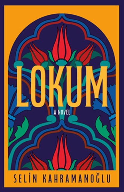 Lokum, Selin Kahramanoglu - Paperback - 9781459757004