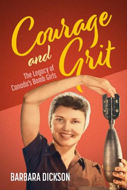 Courage and Grit, Barbara Dickson - Paperback - 9781459757301