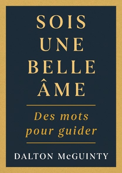 Sois une belle me, Dalton McGuinty - Gebonden - 9781459757516