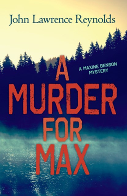 A Murder for Max, John Lawrence Reynolds - Paperback - 9781459810594