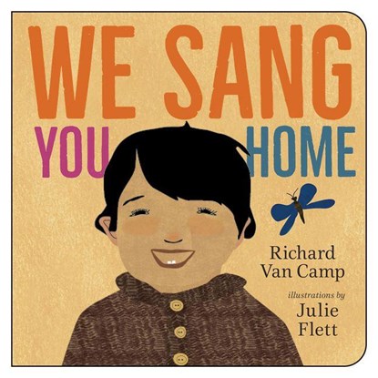 We Sang You Home, Richard Van Camp - Gebonden - 9781459811782