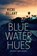 Blue Water Hues, Vicki Delany - Paperback - 9781459818019