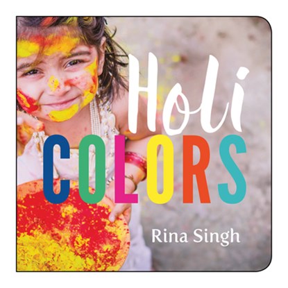 Holi Colors, Rina Singh - Gebonden - 9781459818491