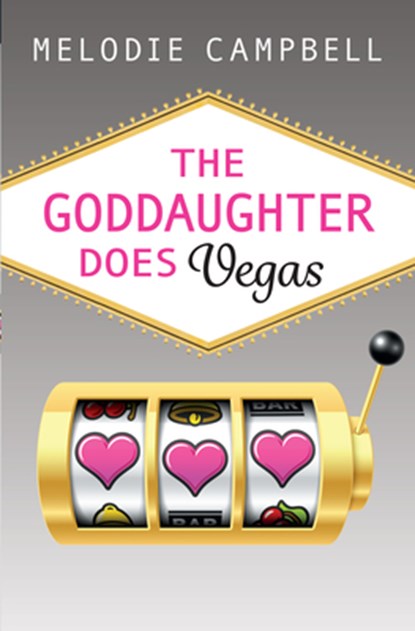 The Goddaughter Does Vegas, Melodie Campbell - Paperback - 9781459821156