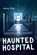Haunted Hospital, Marty Chan - Paperback - 9781459826205