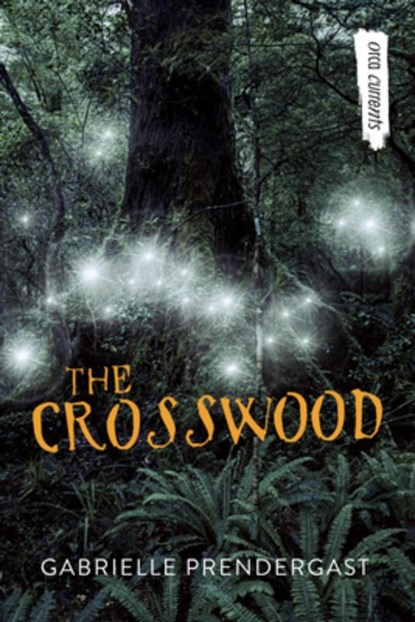 The Crosswood, Gabrielle Prendergast - Paperback - 9781459826625