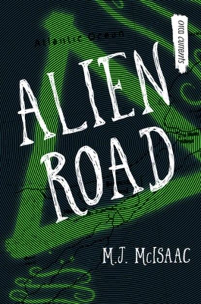 Alien Road, M. J. McIsaac - Paperback - 9781459826984
