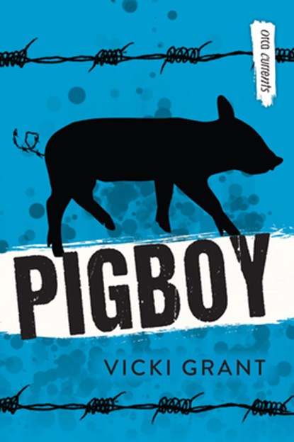Pigboy, Vicki Grant - Paperback - 9781459827516