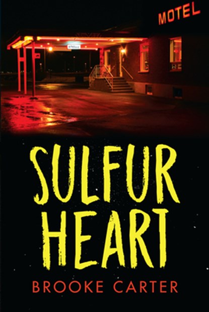 Sulfur Heart, Brooke Carter - Paperback - 9781459831605