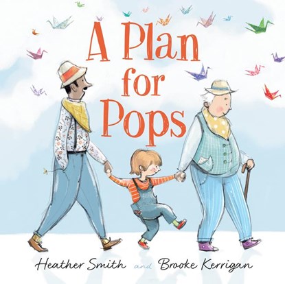 A Plan for Pops, Heather Smith - Paperback - 9781459832237