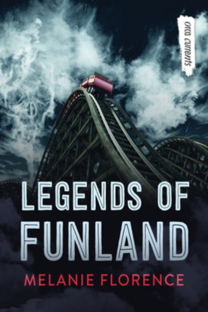 Legends of Funland, Melanie Florence - Paperback - 9781459833944