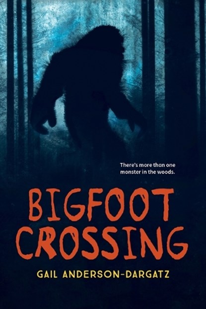 Bigfoot Crossing, Gail Anderson-Dargatz - Paperback - 9781459834767
