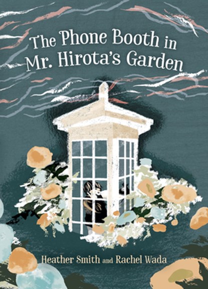 The Phone Booth in Mr. Hirota's Garden, Heather Smith - Paperback - 9781459835702