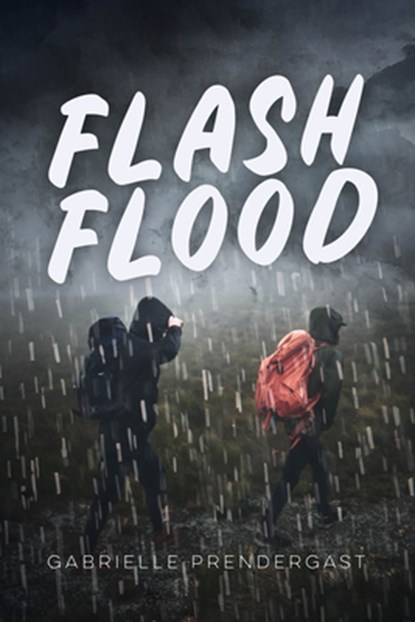 Flash Flood, Gabrielle Prendergast - Paperback - 9781459838215