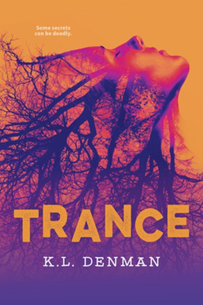 Trance, K. L. Denman - Paperback - 9781459841321