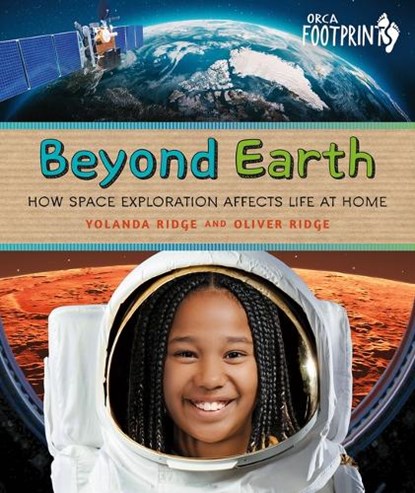 Beyond Earth: How Space Exploration Affects Life at Home, Yolanda Ridge - Gebonden - 9781459842199