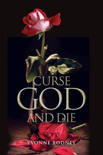 Curse God and Die, Yvonne Rodney - Paperback - 9781460003701