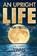 An Upright Life, SWAN,  Dr Terry - Paperback - 9781460008386