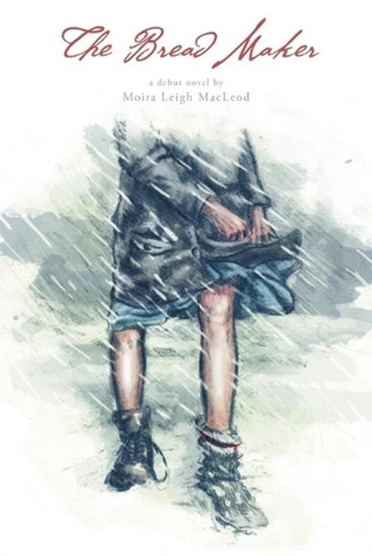 The Bread Maker, Moira Leigh MacLeod - Paperback - 9781460272183