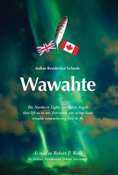 Wawahte, WELLS,  Robert P. - Gebonden - 9781460280232