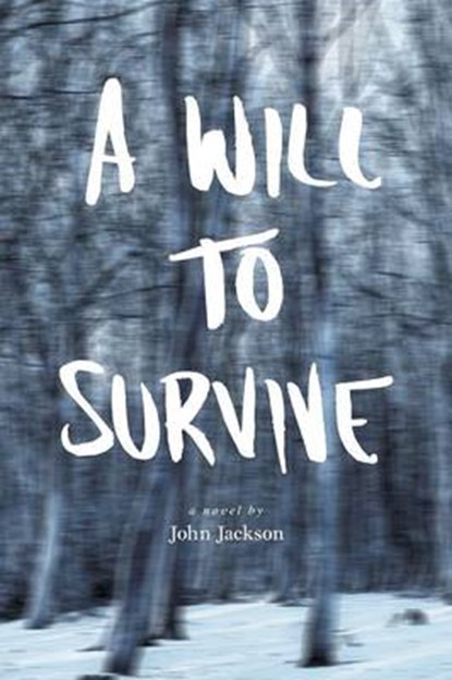 A Will to Survive, JACKSON,  John - Paperback - 9781460281680