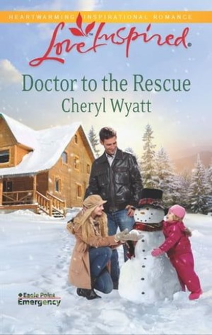 Doctor to the Rescue, Cheryl Wyatt - Ebook - 9781460301203